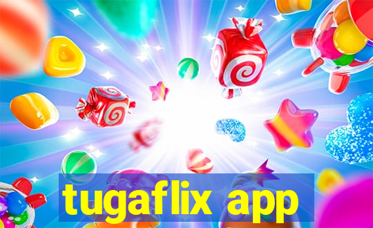 tugaflix app